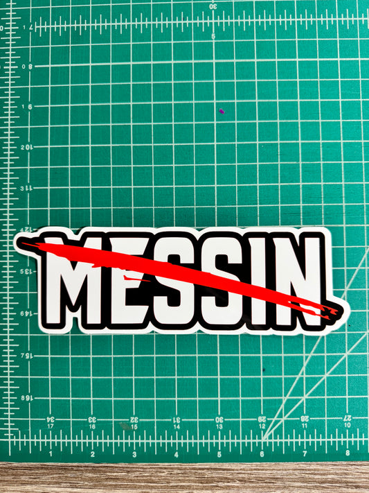 NOT MESSIN STICKER ‼️🙅‍♂️